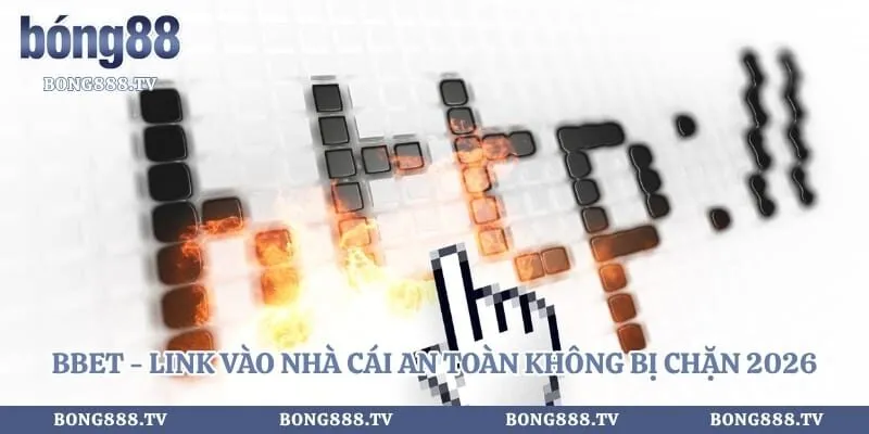 Bbet - Link Vào Nhà Cái An Toàn Không Bị Chặn 2026 Hình số 1 tại cfoforum.io Bbet - Link Vào Nhà Cái An Toàn Không Bị Chặn 2026