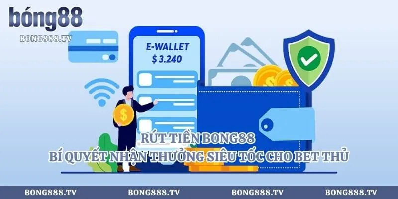 Rút Tiền Bong88 - Bí Quyết Nhận Thưởng Siêu Tốc Cho Bet Thủ Hình số 3 tại cfoforum.io Rút Tiền Bong88 - Bí Quyết Nhận Thưởng Siêu Tốc Cho Bet Thủ
