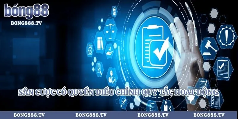 Điều khoản sử dụng Hình số 4 tại cfoforum.io Sân cược có quyền điều chỉnh quy tắc hoạt động theo thời gian
