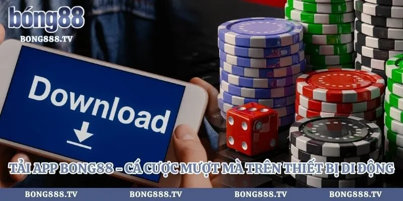 Tải App Bong88 - Cá Cược Mượt Mà Trên Thiết Bị Di Động Hình số 1 tại cfoforum.io Tải App Bong88 - Cá Cược Mượt Mà Trên Thiết Bị Di Động