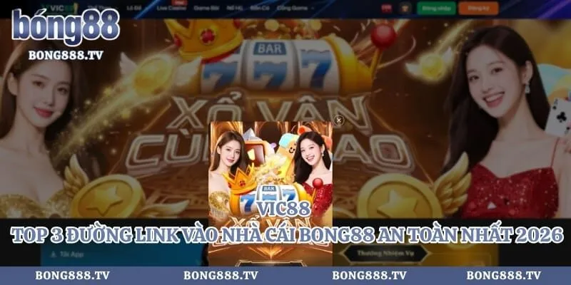 Vic88 - Top 3 Đường Link Vào Nhà Cái Bong88 An Toàn Nhất 2026 Hình số 1 tại cfoforum.io Vic88 - Top 3 Đường Link Vào Nhà Cái Bong88 An Toàn Nhất 2026
